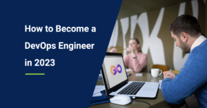 How to Become a DevOps Engineer in 2023 1